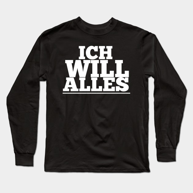 ich will alles Long Sleeve T-Shirt by FromBerlinGift